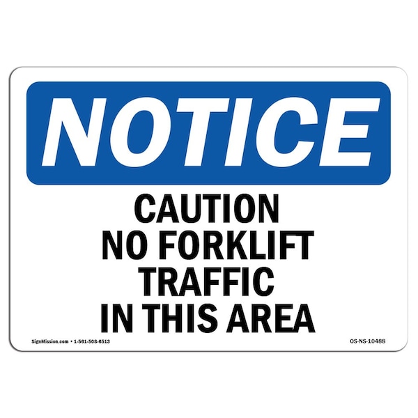 OSHA Notice Sign, 3.5" Height, Caution No Forklift Traffic In This Area Sign, Landscape, 10PK